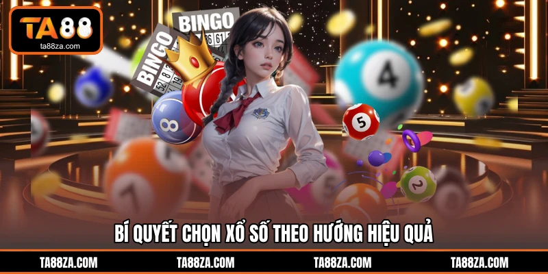 Bí quyết chọn xổ số theo hướng hiệu quả