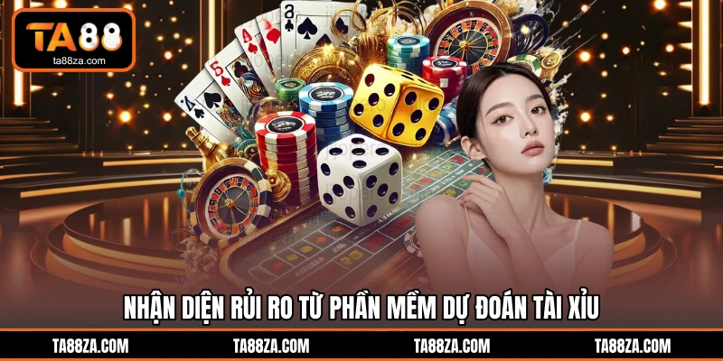 Nhận diện rủi ro từ phần mềm dự đoán tài xỉu