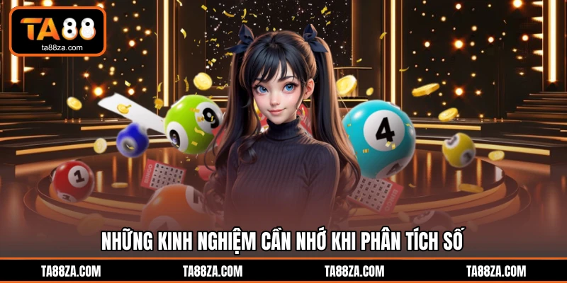 Những kinh nghiệm cần nhớ khi phân tích số