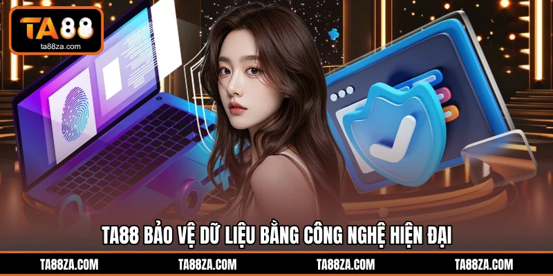 TA88 bảo vệ dữ liệu bằng công nghệ hiện đại