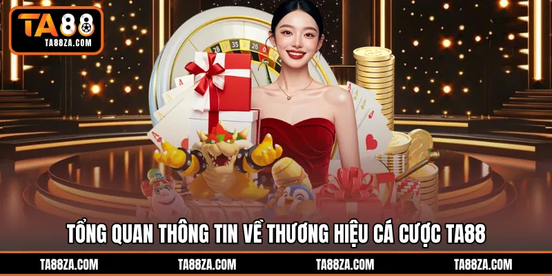 Tổng quan thông tin về thương hiệu cá cược TA88